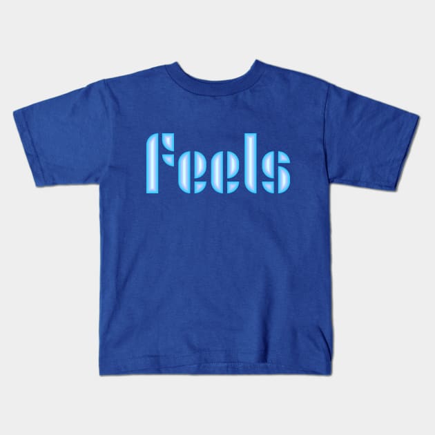 feels Kids T-Shirt by Jokertoons